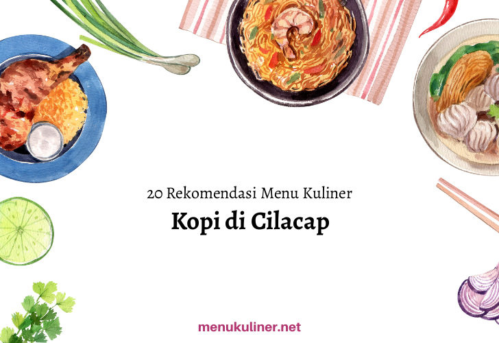 Kopi Mengenang: Suguhan Hangat di Setiap Sudut Cilacap